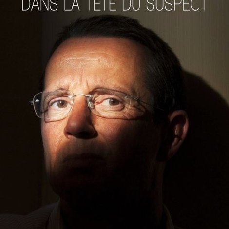 Xavier Dupont de Ligonnès : dans la tête du suspect