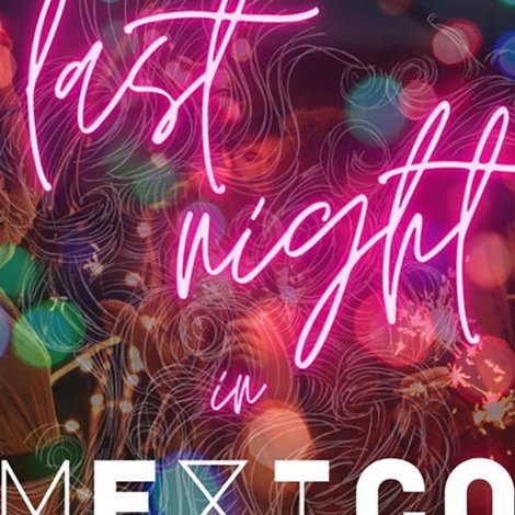 Last night in Mexico