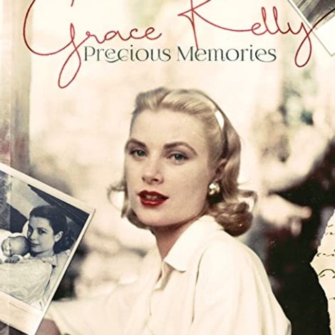 Grace Kelly: Precious Memories
