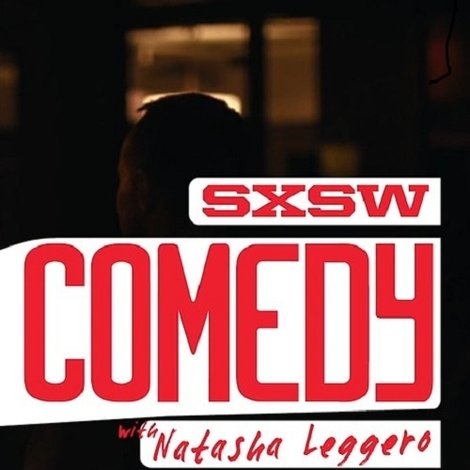 SXSW Comedy with Natasha Leggero