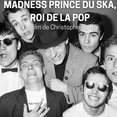 Madness - Prince du ska, roi de la pop