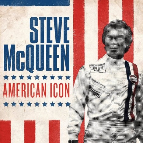Steve McQueen: American Icon