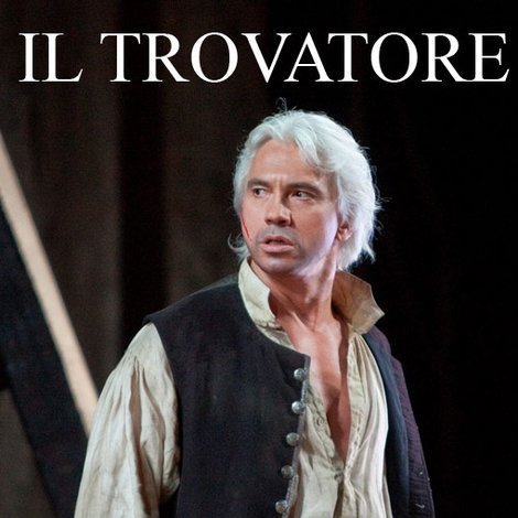 The Met — Il Trovatore