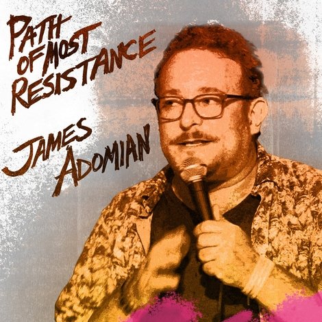 James Adomian - Path Of Most Resistance