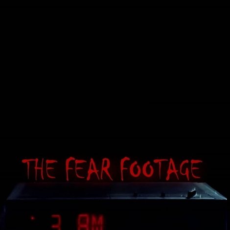 The Fear Footage 3AM