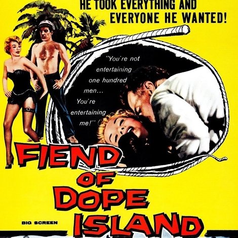 Fiend of Dope Island