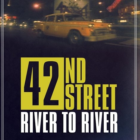 42nd Street: River to River