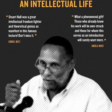 Stuart Hall: Through the Prism of an Intellectual Life