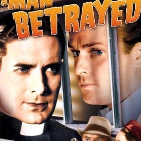 A Man Betrayed