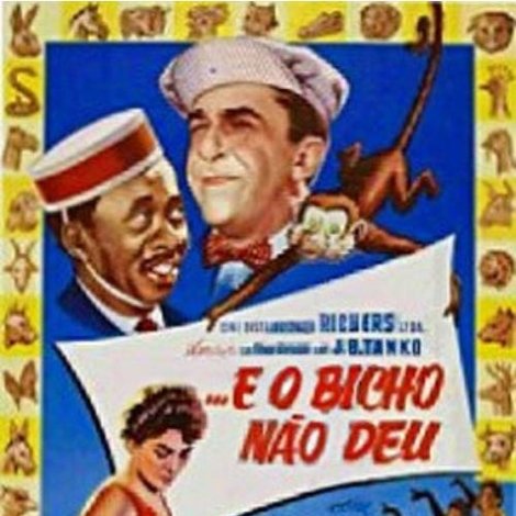...E o Bicho Não Deu