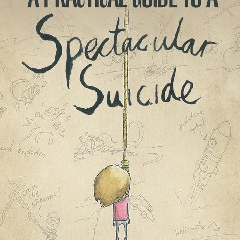 A Practical Guide to a Spectacular Suicide