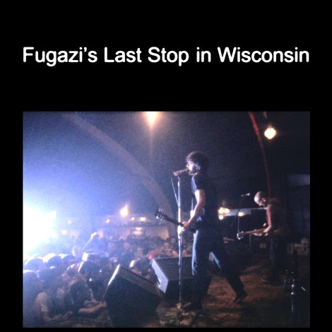 Fugazi's Last Stop in Wisconsin