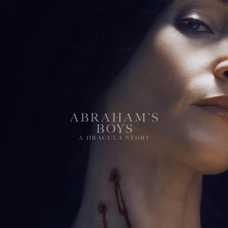Abraham's Boys: A Dracula Story