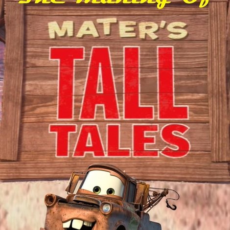 The Making of Mater's Tall Tales