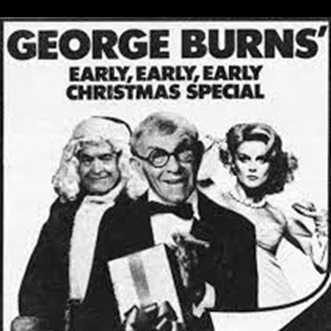 The George Burns (Early) Early, Early Christmas Special