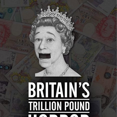 Britain's Trillion Pound Horror Story