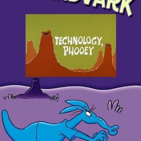 Technology, Phooey