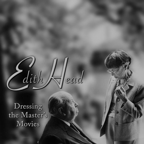 Edith Head: Dressing the Master's Movies