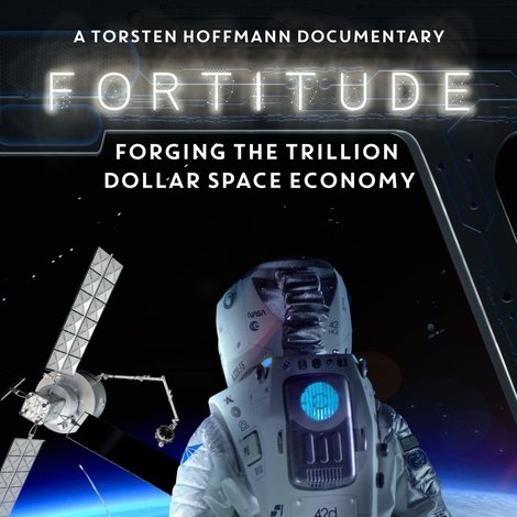 Fortitude: Forging the Trillion Dollar Space Economy