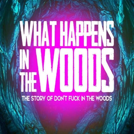 What Happens In The Woods
