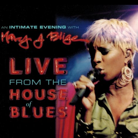 An Intimate Evening with Mary J. Blige - Live from the House of Blues