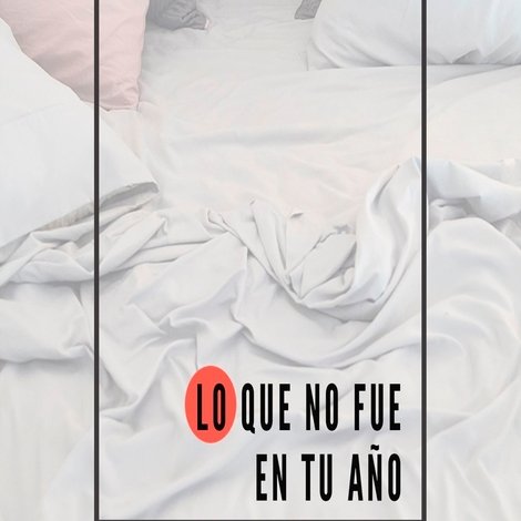 Lo que no fue en tu año