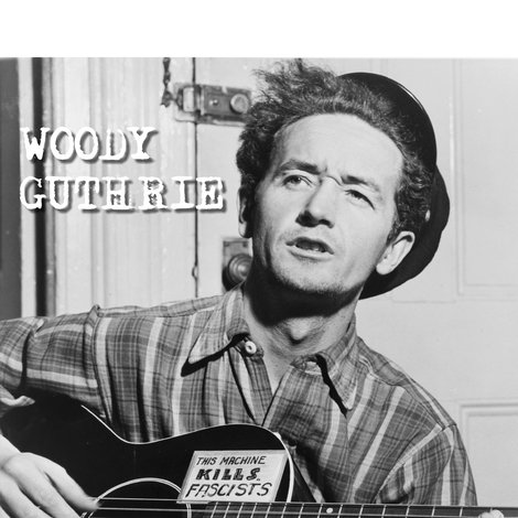 Woody Guthrie: Three Chords and the Truth