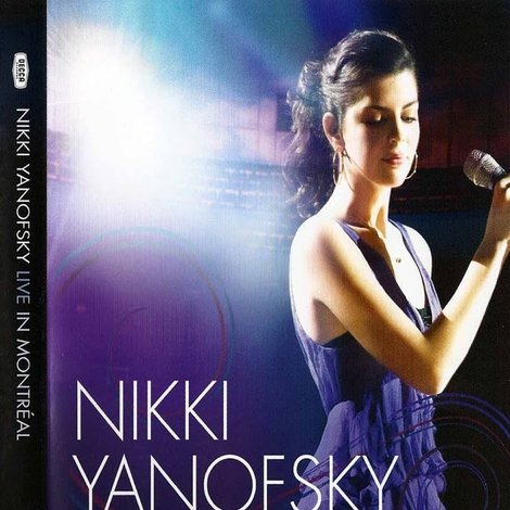 Nikki Yanofsky: Live In Montreal