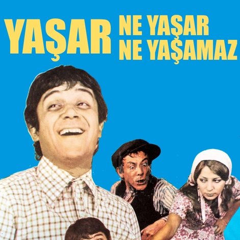 YaÅŸar Ne YaÅŸar Ne YaÅŸamaz