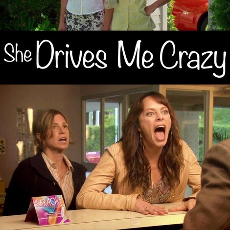 She Drives Me Crazy