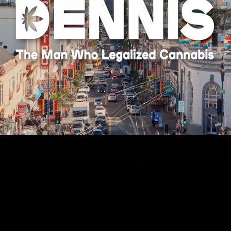 Dennis: The Man Who Legalized Cannabis