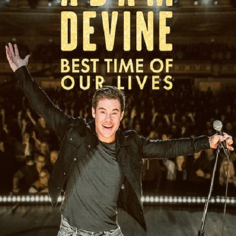 Adam Devine: Best Time of Our Lives