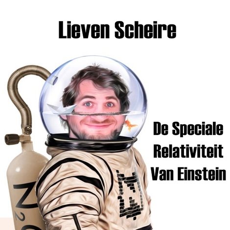 Lieven Scheire - De speciale relativiteit van Einstein