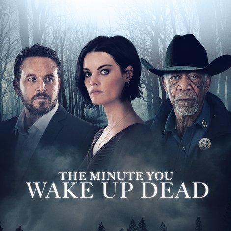 The Minute You Wake Up Dead
