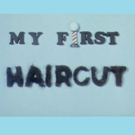 My First Haircut