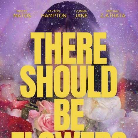There Should Be Flowers