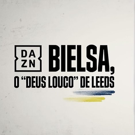 Bielsa - O Deus Louco do Leeds