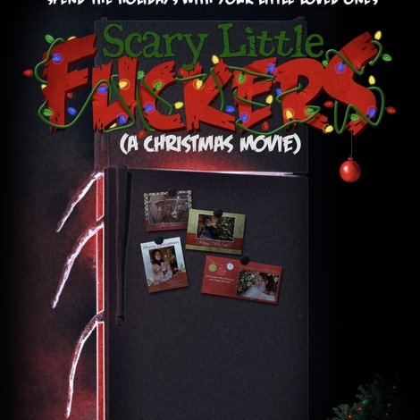 Scary Little Fuckers (A Christmas Movie)
