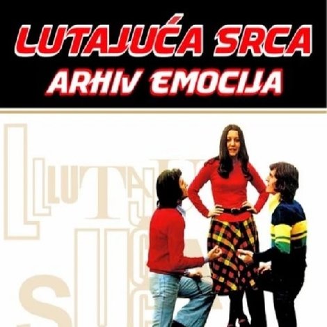 Lutajuća srca - arhiv emocija