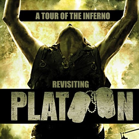 A Tour of the Inferno: Revisiting 'Platoon'