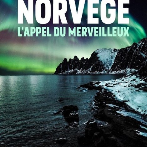 Norvège, l'appel du merveilleux