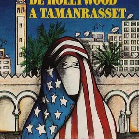 De Hollywood à Tamanrasset