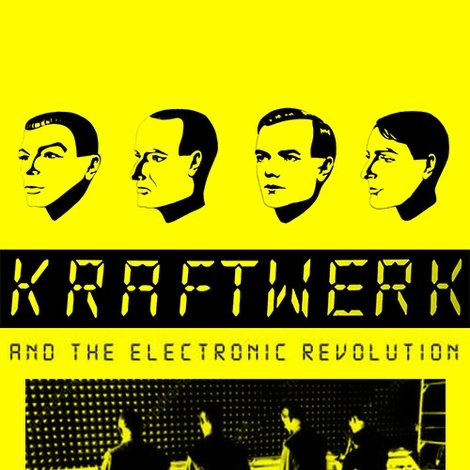 Kraftwerk and the Electronic Revolution