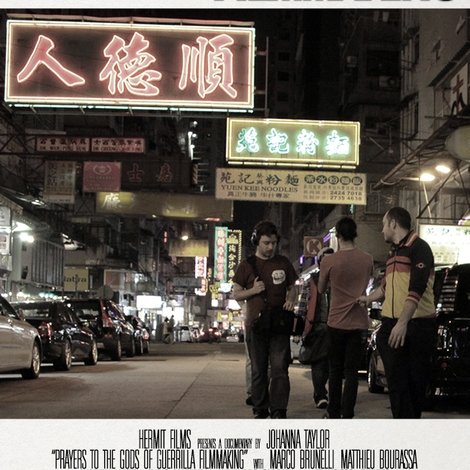 Prayers to the Gods of Guerrilla Filmmaking