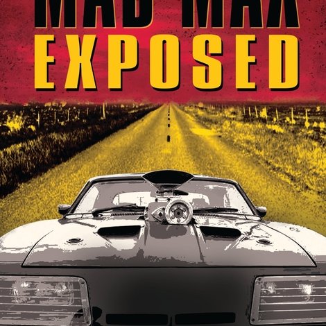 Mad Max Exposed