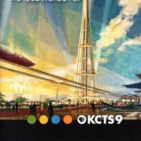When Seattle Invented the Future: The 1962 World's Fair