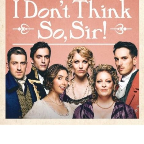 Austentatious - I Don't Think So, Sir