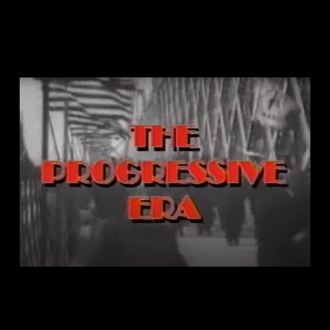 The Progressive Era