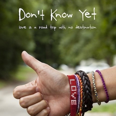 Don't Know Yet