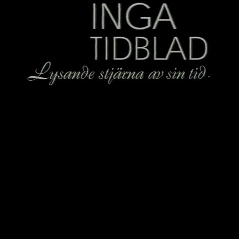 Inga Tidblad - Lysande stjärna av sin tid